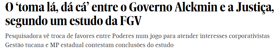 O ‘toma lá, dá cá’ entre o Governo Alckmin e a Justiça, segundo um estudo da FGV