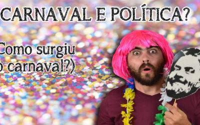Conheça a história do carnaval e saiba porque ele é político
